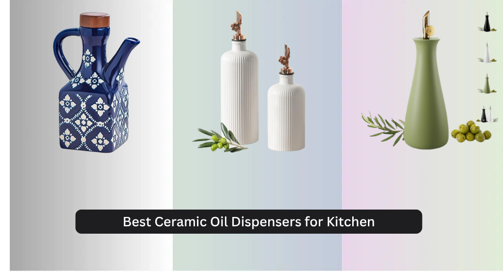 9 Best Ceramic Oil Dispensers for Kitchen 2026