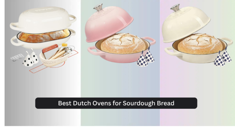 6 Best Dutch Ovens for Sourdough Bread 2026