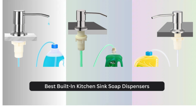 8 Best Built-In Kitchen Sink Soap Dispensers 2026