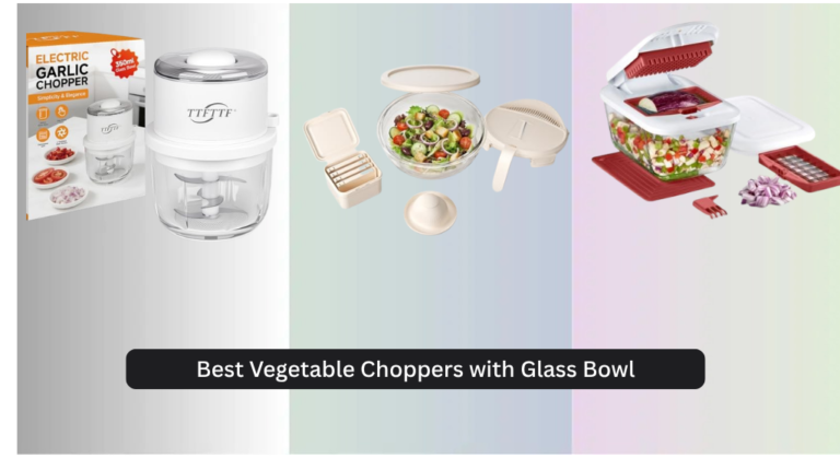 7 Best Vegetable Choppers with Glass Bowl 2026