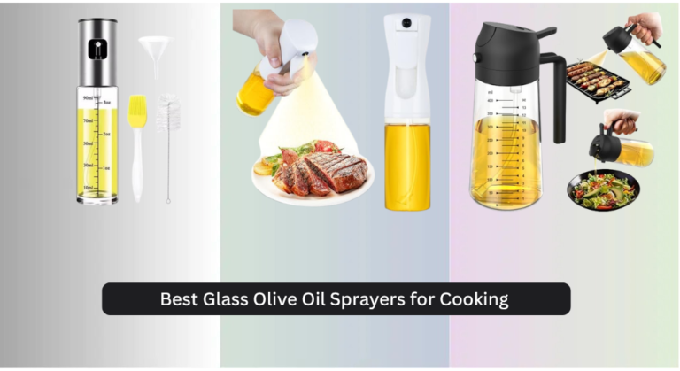 7 Best Glass Olive Oil Sprayers for Cooking 2026