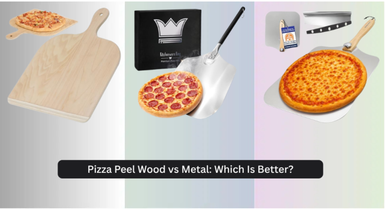 Pizza Peel Wood vs Metal: Which Is Better?