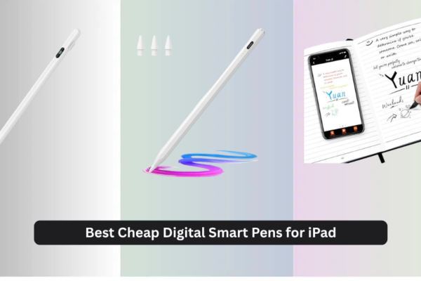 7 Best Cheap Digital Smart Pens for iPad 2026