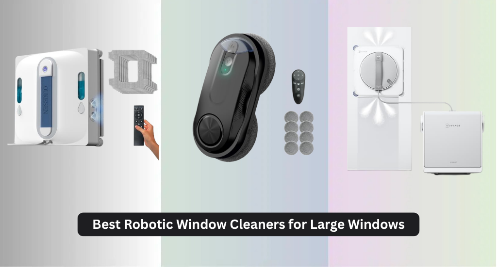 7 Best Robotic Window Cleaners for Large Windows 2026