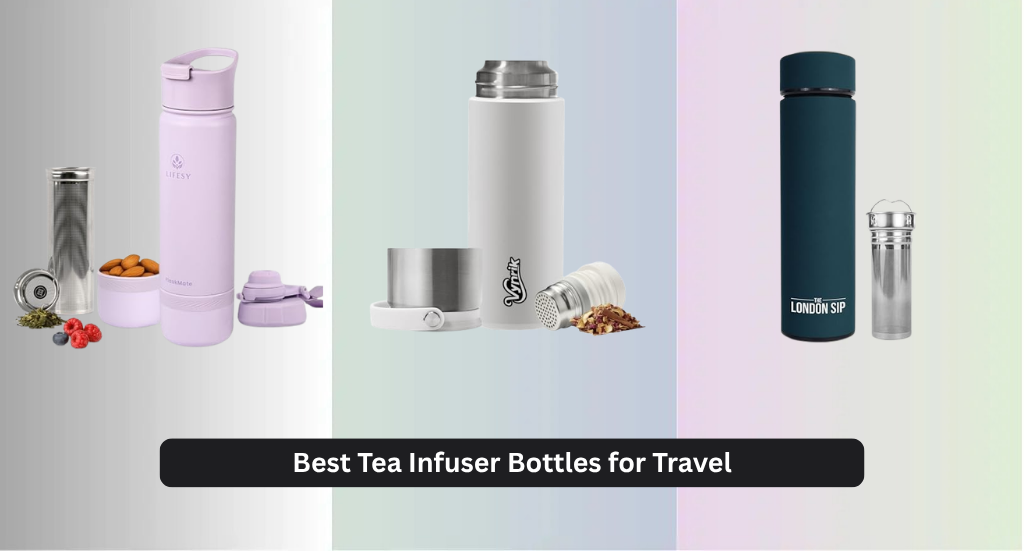 8 Best Tea Infuser Bottles for Travel 2026
