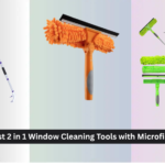 8 Best 2 in 1 Window Cleaning Tools with Microfiber 2026