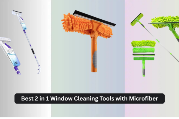 8 Best 2 in 1 Window Cleaning Tools with Microfiber 2026