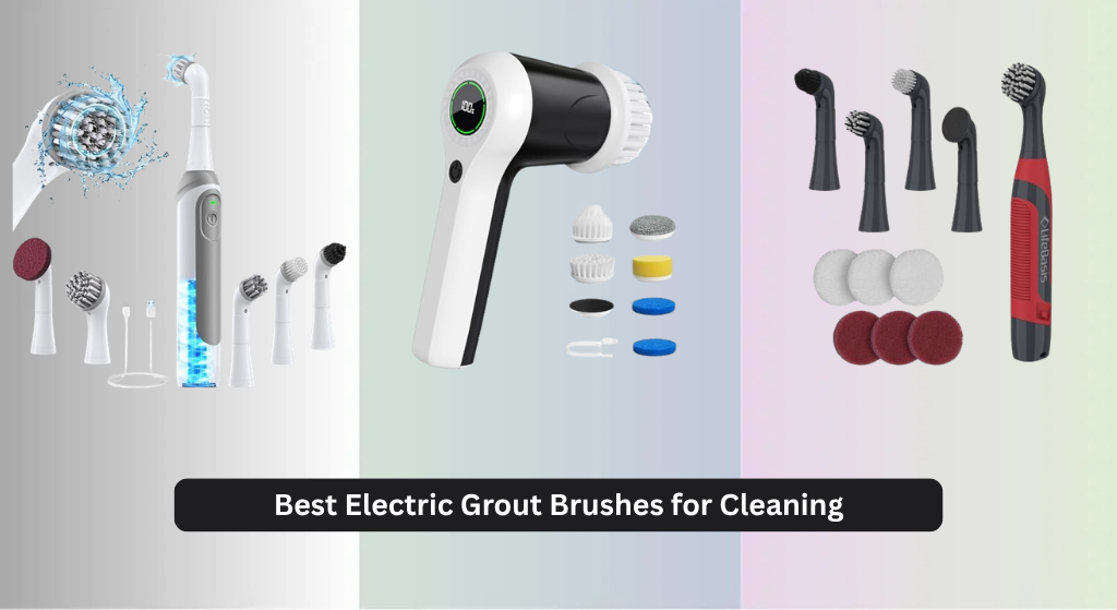 8 Best Electric Grout Brushes for Cleaning (2026)