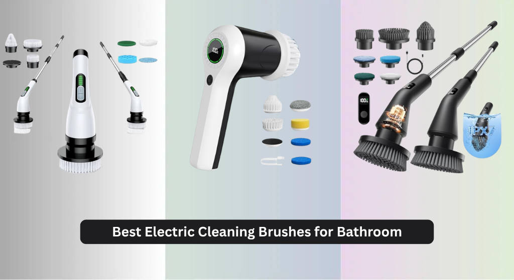 8 Best Electric Cleaning Brushes for Bathroom 2026