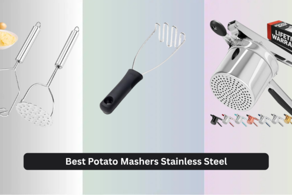 8 Best Potato Mashers Stainless Steel 2026