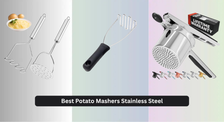 8 Best Potato Mashers Stainless Steel 2026
