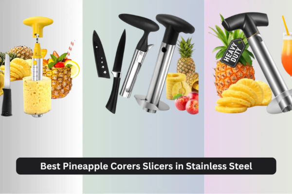 7 Best Pineapple Corers Slicers in Stainless Steel 2026