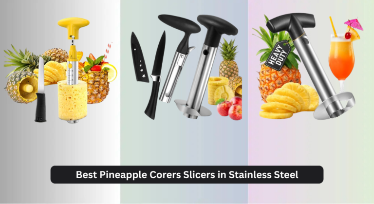 7 Best Pineapple Corers Slicers in Stainless Steel 2026