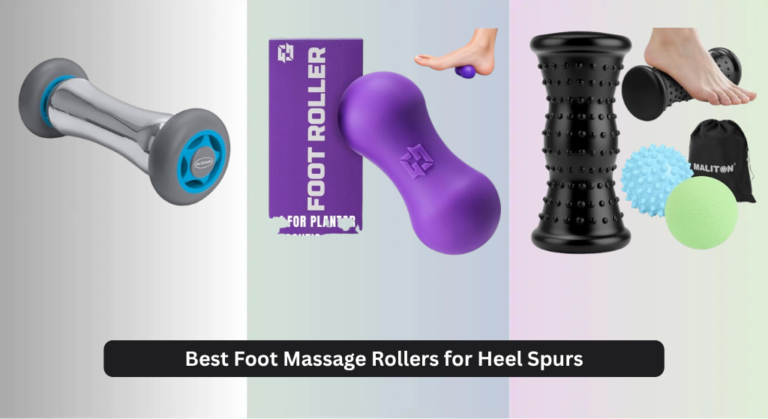 7 Best Foot Massage Rollers for Heel Spurs 2026