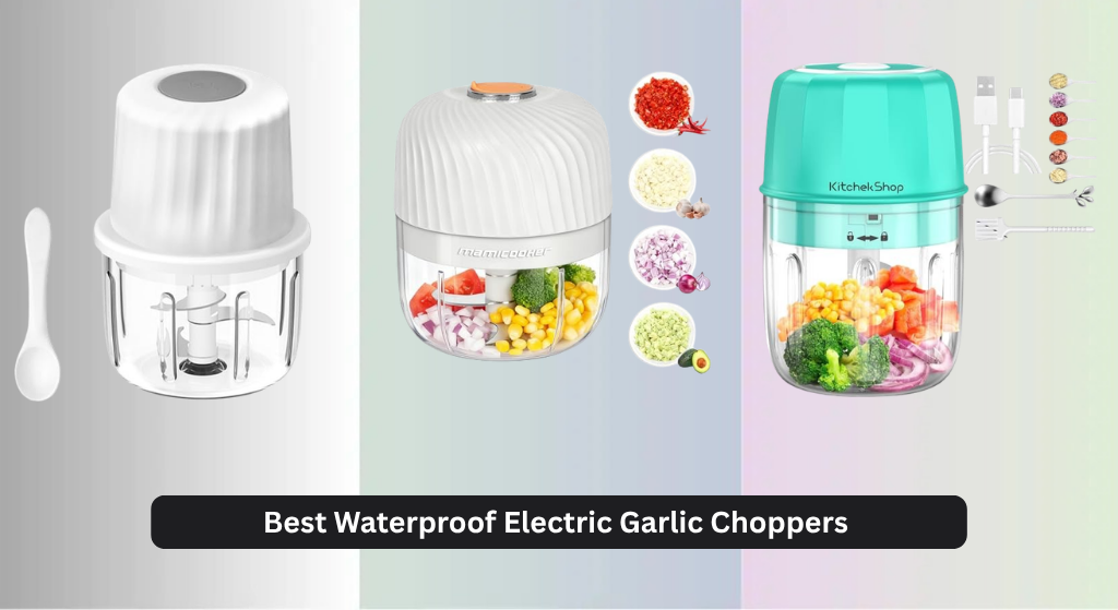 5 Best Waterproof Electric Garlic Choppers 2026