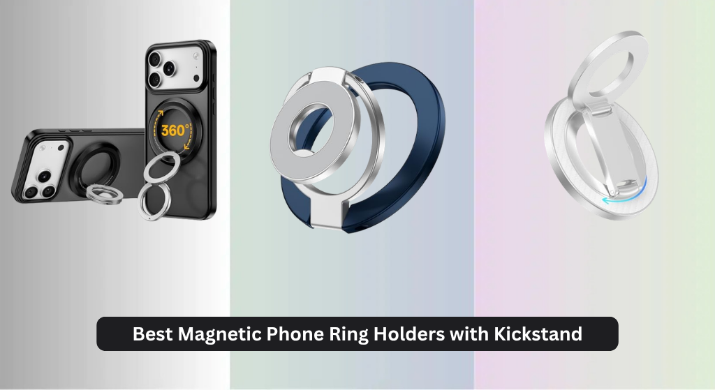 8 Best Magnetic Phone Ring Holders with Kickstand 2026