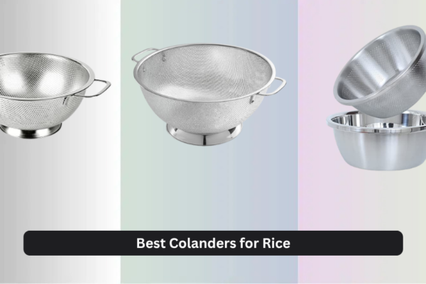 8 Best Colanders for Rice 2026