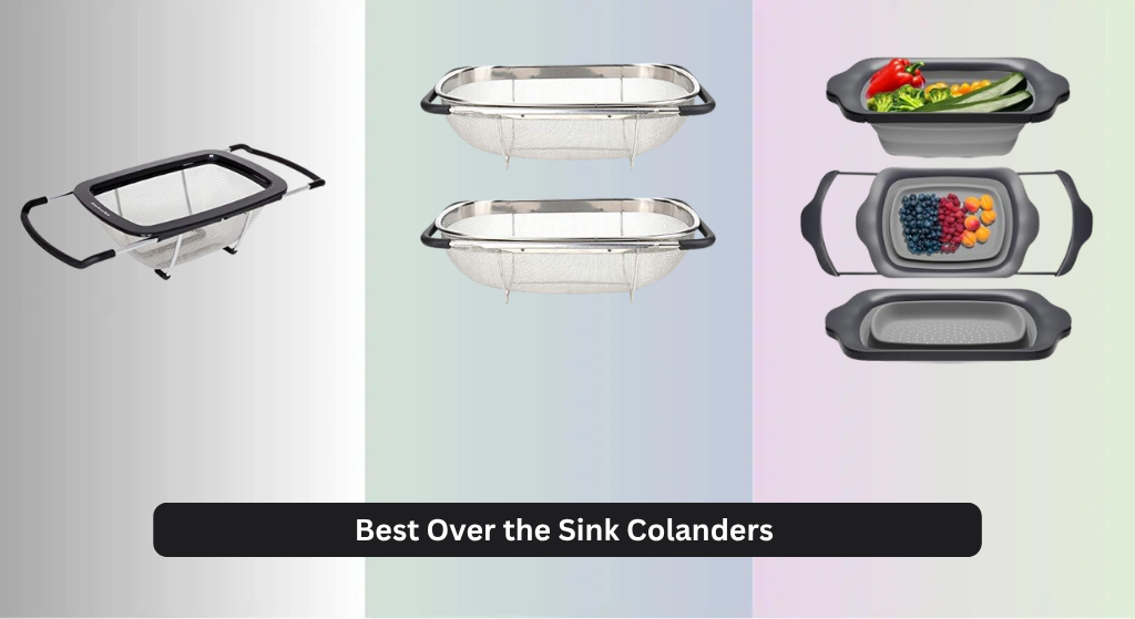 8 Best Over the Sink Colanders of 2026