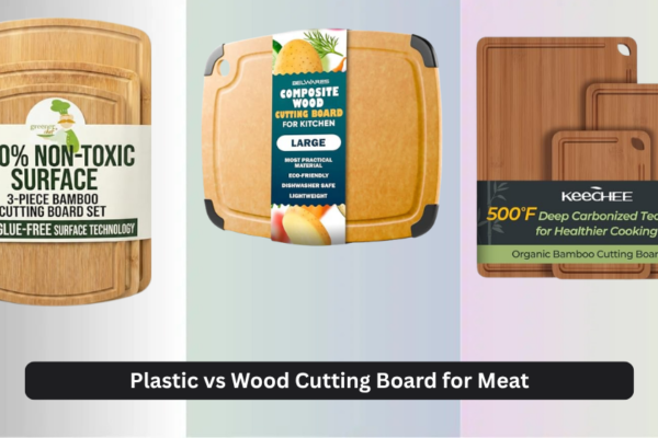 Plastic vs Wood Cutting Board for Meat