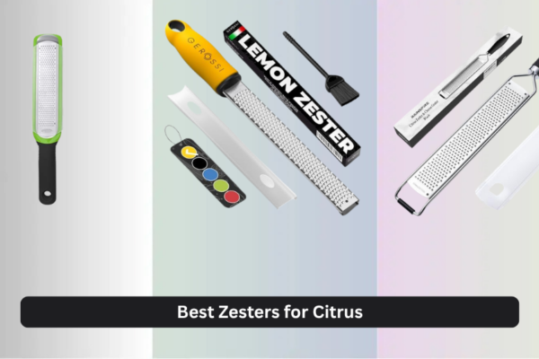 8 Best Zesters for Citrus of 2026