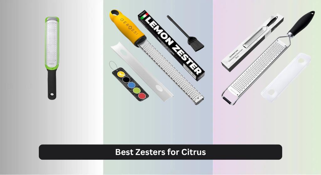 8 Best Zesters for Citrus of 2026