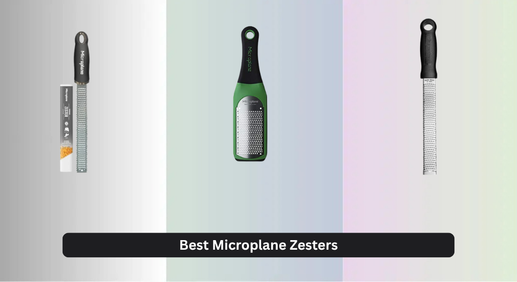 7 Best Microplane Zesters of 2026