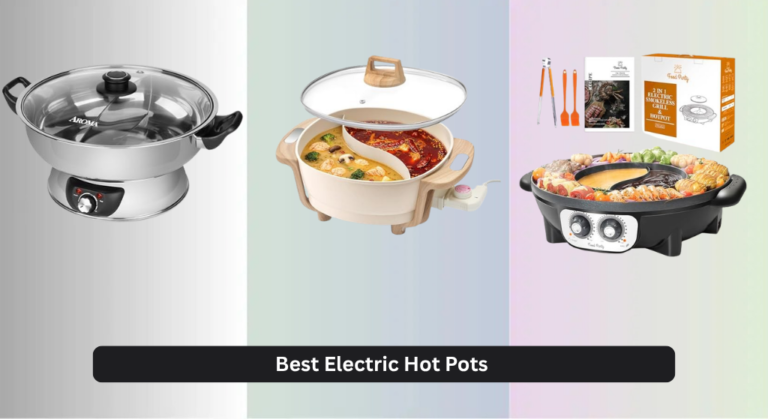 9 Best Electric Hot Pots for 2026