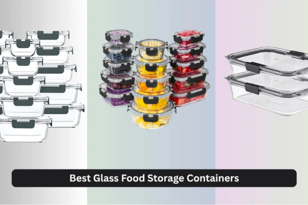 8 Best Glass Food Storage Containers of 2026