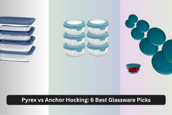 Pyrex vs Anchor Hocking: 6 Best Glassware Picks 2026