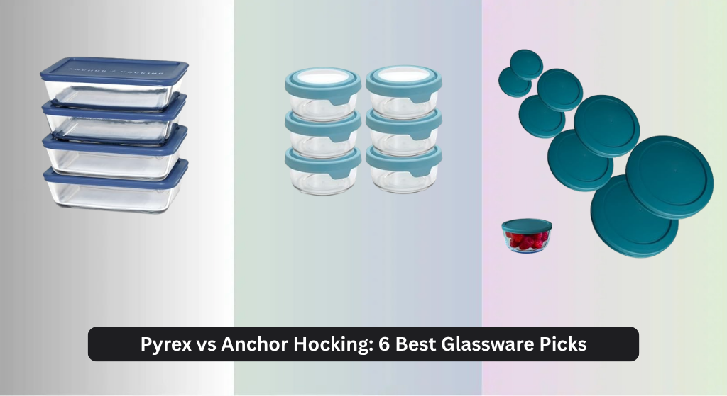 Pyrex vs Anchor Hocking: 6 Best Glassware Picks 2026