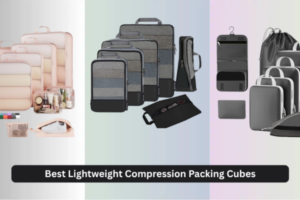 8 Best Lightweight Compression Packing Cubes 2026
