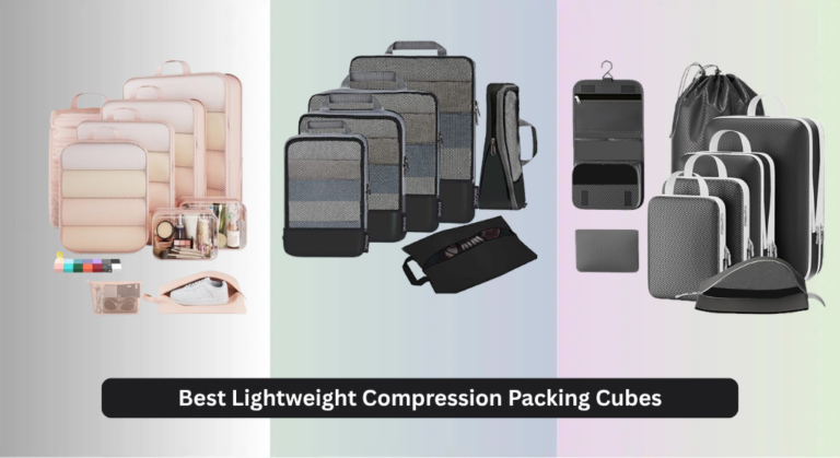 8 Best Lightweight Compression Packing Cubes 2026