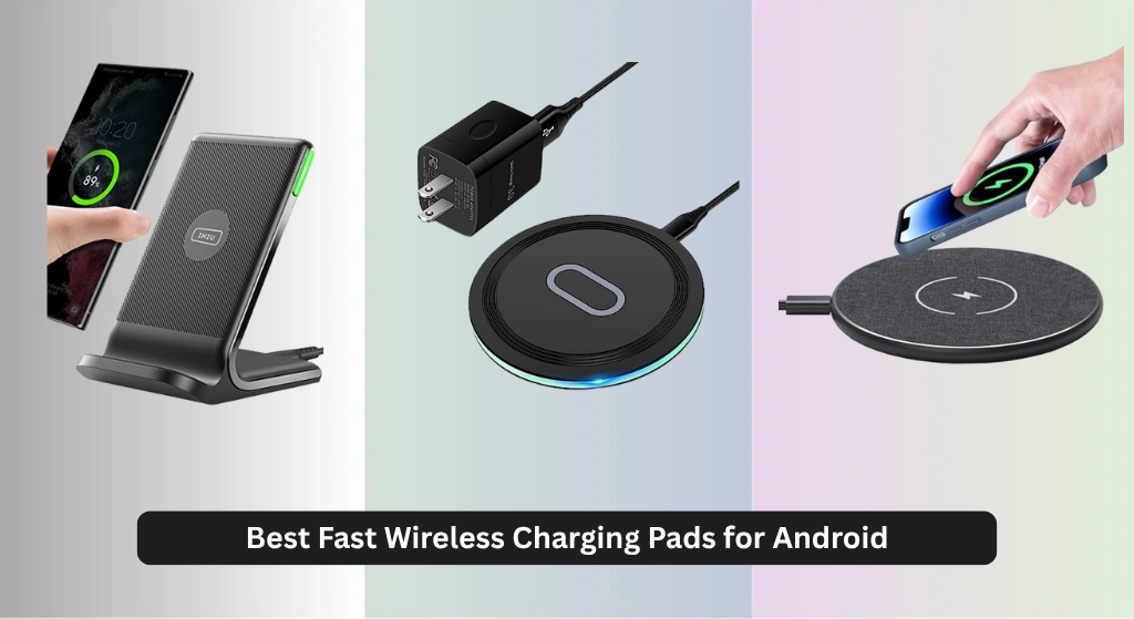 7 Best Fast Wireless Charging Pads for Android 2026