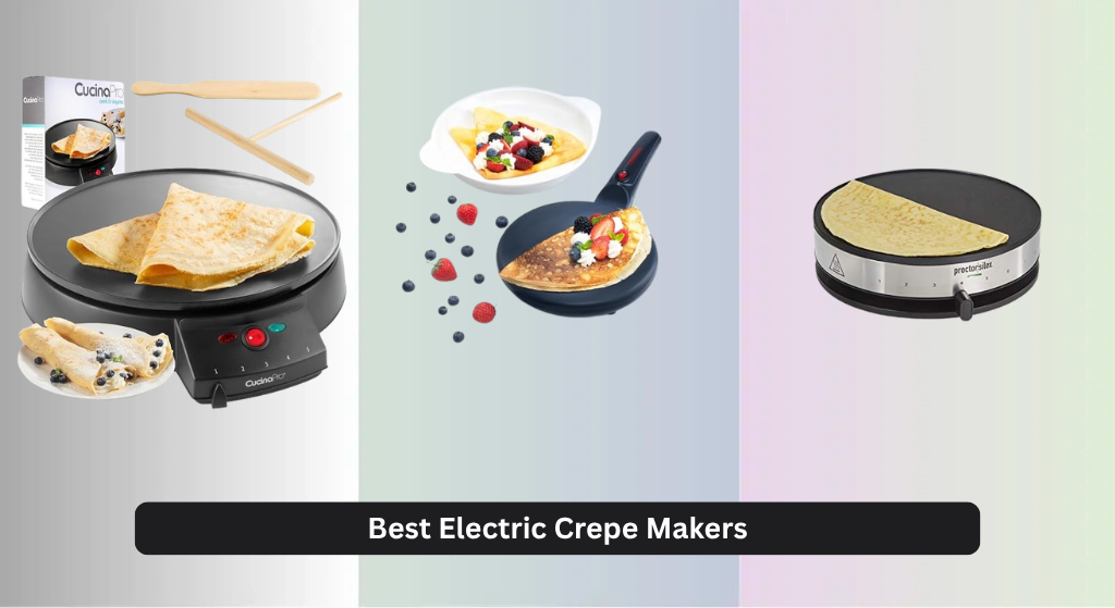 8 Best Electric Crepe Makers of 2026