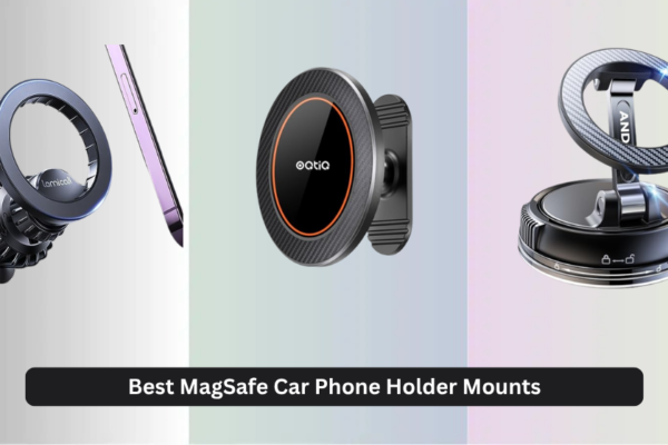 8 Best MagSafe Car Phone Holder Mounts 2026