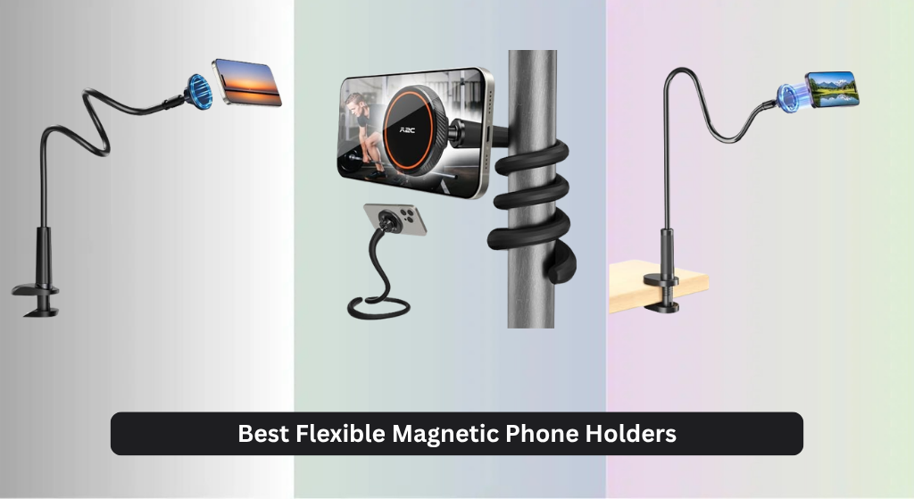 8 Best Flexible Magnetic Phone Holders of 2026