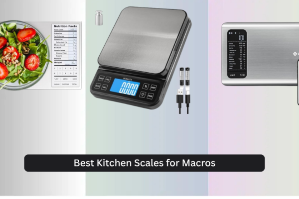 8 Best Kitchen Scales for Macros 2026