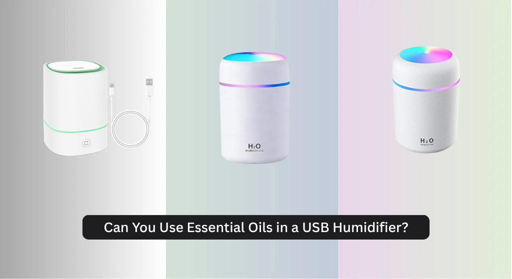 Can You Use Essential Oils in a USB Humidifier?