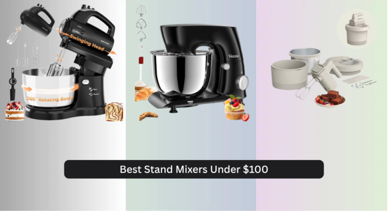 7 Best Stand Mixers Under $100 (2026 Guide)