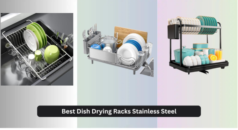 8 Best Dish Drying Racks Stainless Steel 2026