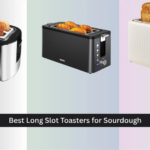 8 Best Long Slot Toasters for Sourdough 2026