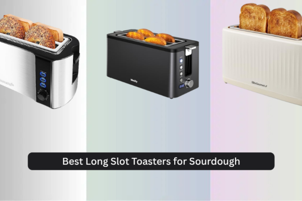 8 Best Long Slot Toasters for Sourdough 2026