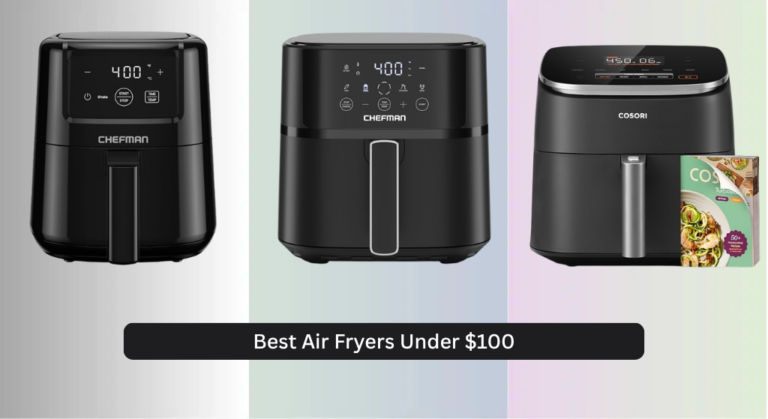 8 Best Air Fryers Under $100 (2026 Guide)