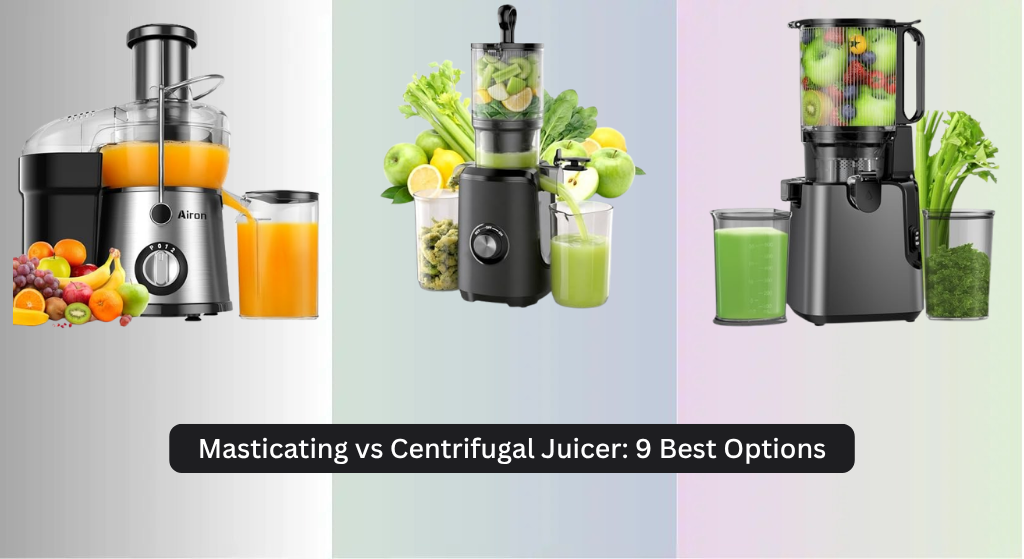 Masticating vs Centrifugal Juicer: 9 Best Options 2026