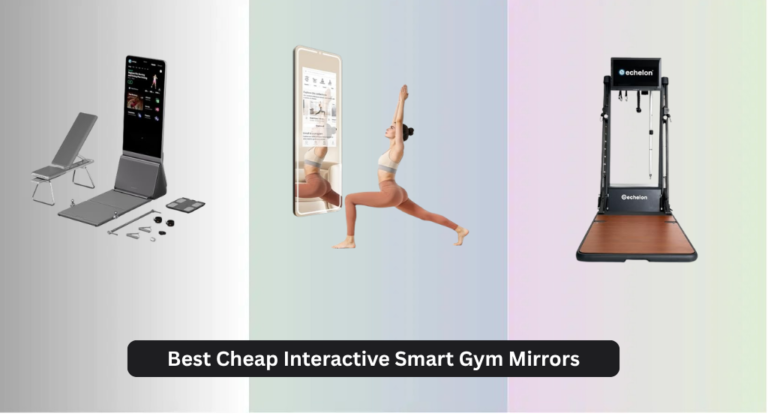 6 Best Cheap Interactive Smart Gym Mirrors 2026