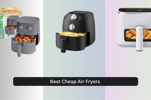 8 Best Cheap Air Fryers for 2026