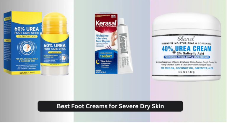 9 Best Foot Creams for Severe Dry Skin 2026