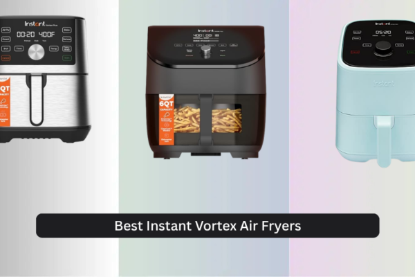 7 Best Instant Vortex Air Fryers of 2026