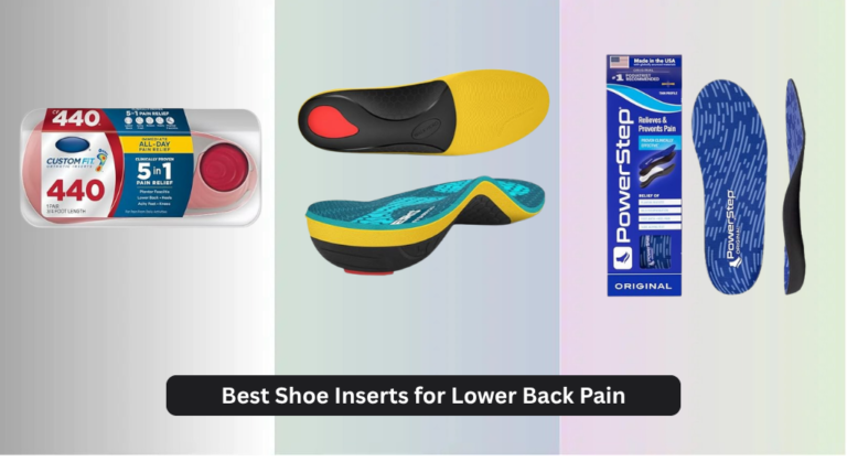 8 Best Shoe Inserts for Lower Back Pain 2026