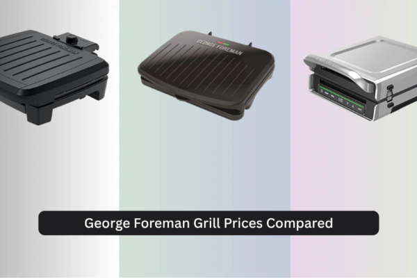 7 George Foreman Grill Prices Compared 2026